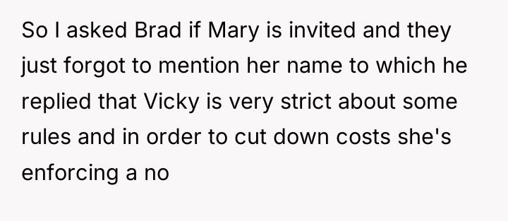 So I asked Brad if Mary is invited and they...