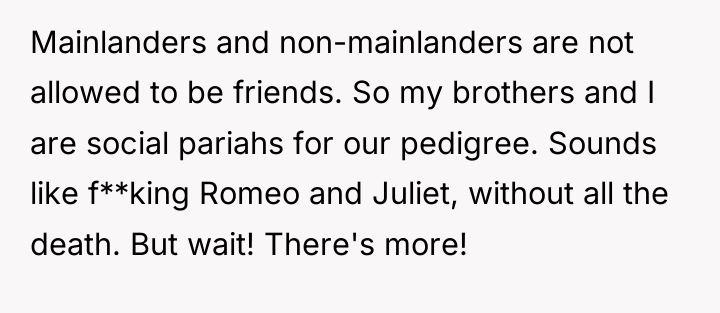 Mainlanders and non-mainlanders are not allowed to be friends. So...