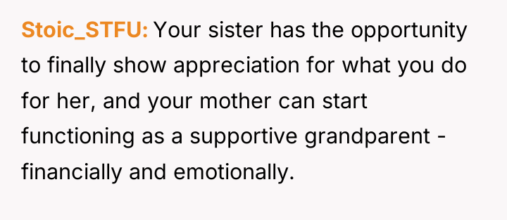 Stoic_STFU Your sister has the opportunity to finally show appreciation...