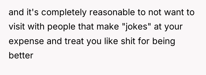 and it's completely reasonable to not want to visit with...