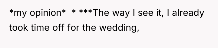 *my opinion* * ***The way I see it, I...