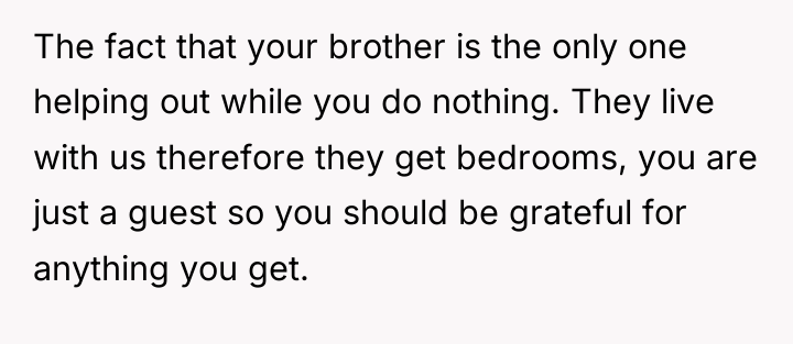 The fact that your brother is the only one helping...