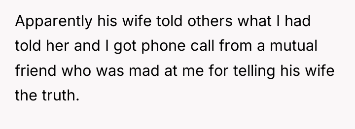Apparently his wife told others what I had told her...