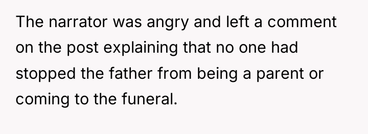 The narrator was angry and left a comment on the...