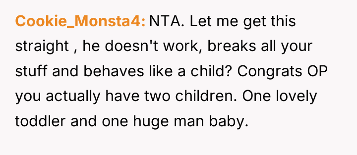 Cookie_Monsta4 NTA. Let me get this straight , he doesn't...