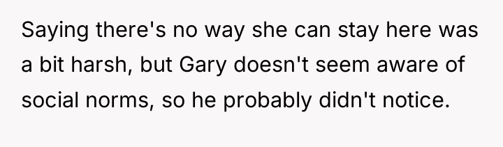 Saying there's no way she can stay here was a...