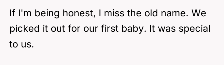 If I'm being honest, I miss the old name. We...