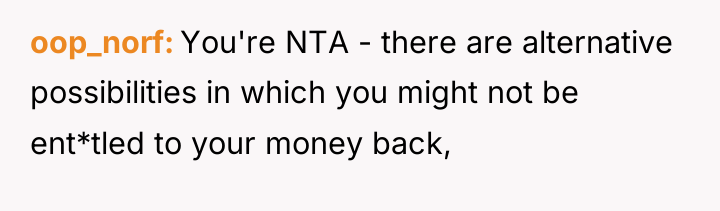 oop_norf You're NTA - there are alternative possibilities in which...