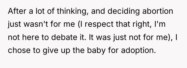 After a lot of thinking, and deciding abortion just wasn't...