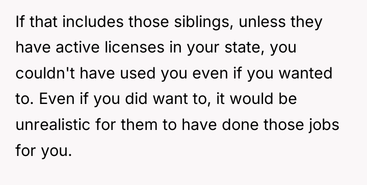 If that includes those siblings, unless they have active licenses...