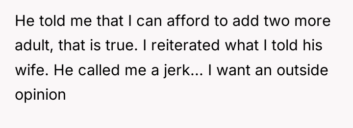 He told me that I can afford to add two...