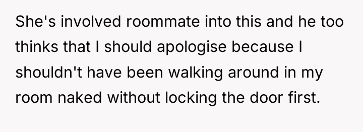 She's involved roommate into this and he too thinks that...