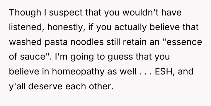 Though I suspect that you wouldn't have listened, honestly, if...