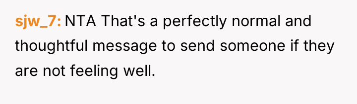 sjw_7 NTA That's a perfectly normal and thoughtful message to...