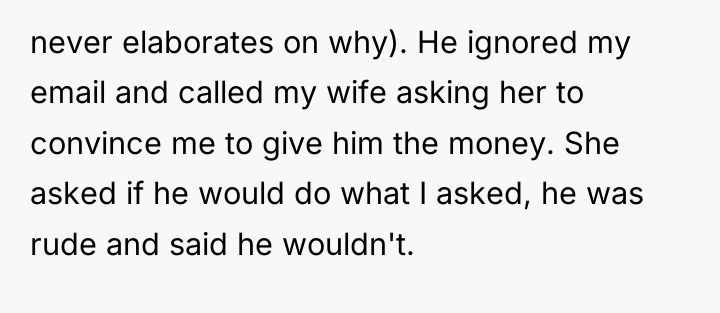 never elaborates on why). He ignored my email and called...