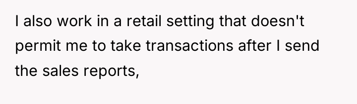I also work in a retail setting that doesn't permit...