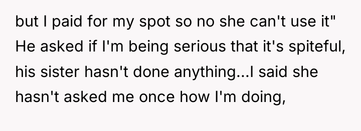 but I paid for my spot so no she can't...