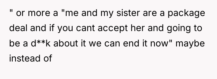 " or more a "me and my sister are a...