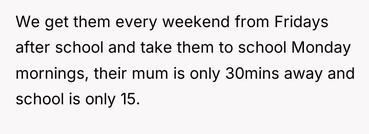 We get them every weekend from Fridays after school and...