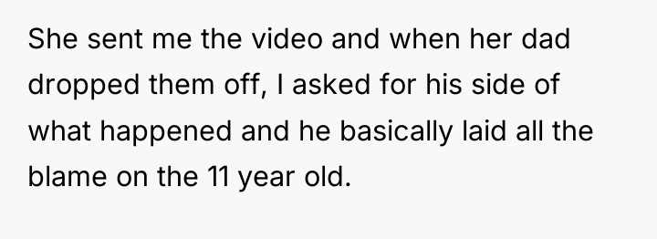 She sent me the video and when her dad dropped...
