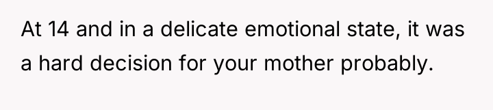 At 14 and in a delicate emotional state, it was...