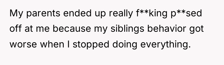 My parents ended up really f**king p**sed off at me...