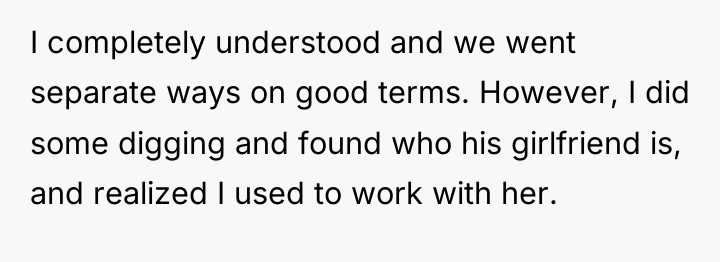 I completely understood and we went separate ways on good...
