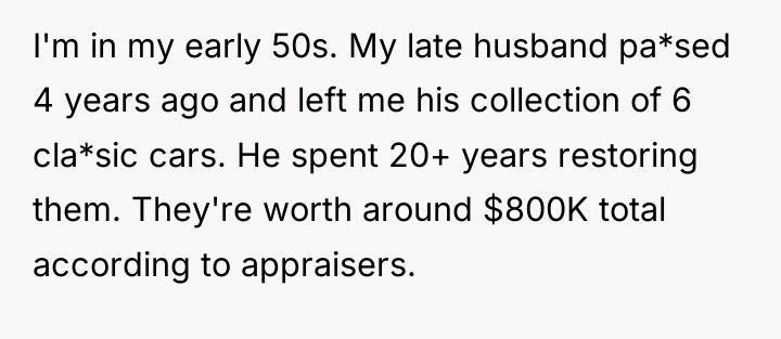 I'm in my early 50s. My late husband pa*sed 4...