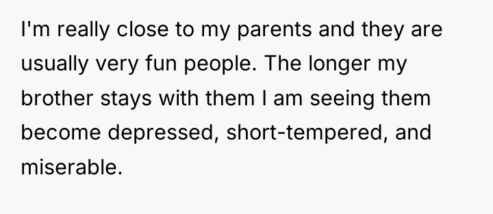 I'm really close to my parents and they are usually...