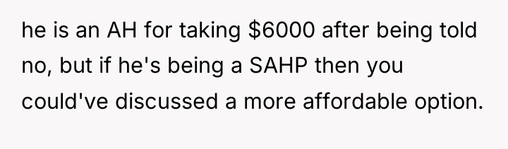 he is an AH for taking $6000 after being told...