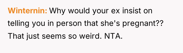 Winternin Why would your ex insist on telling you in...