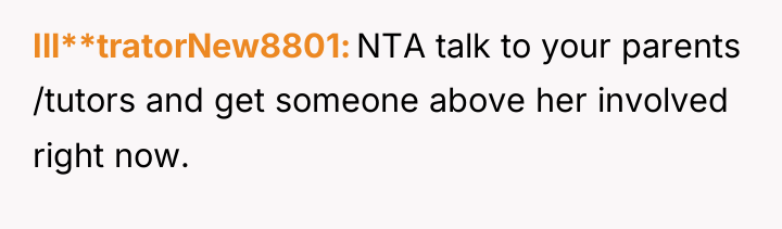 Ill**tratorNew8801 NTA talk to your parents /tutors and get someone...