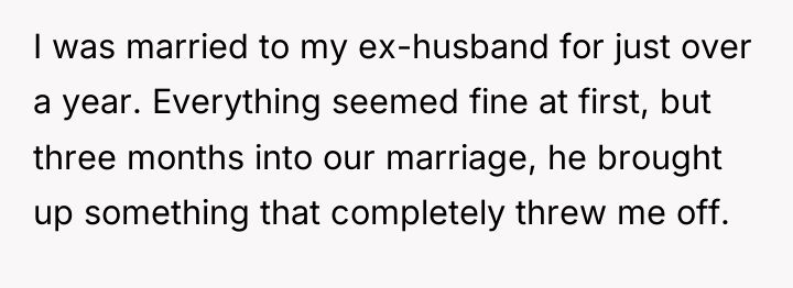 I was married to my ex-husband for just over a...