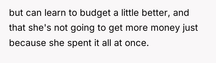 but can learn to budget a little better, and that...