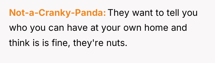 Not-a-Cranky-Panda They want to tell you who you can have...