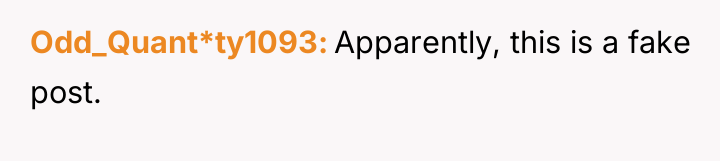 Odd_Quant*ty1093 Apparently, this is a fake post.