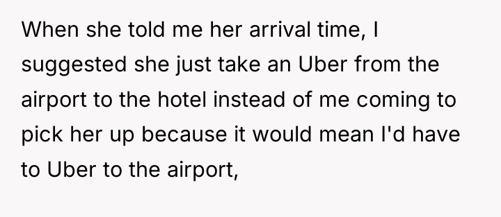 When she told me her arrival time, I suggested she...