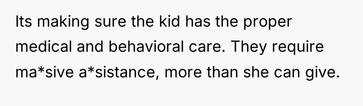 Its making sure the kid has the proper medical and...