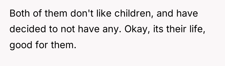 Both of them don't like children, and have decided to...