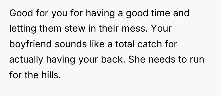 Good for you for having a good time and letting...