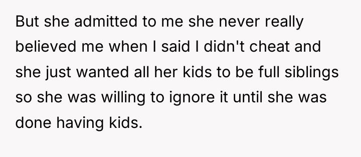But she admitted to me she never really believed me...