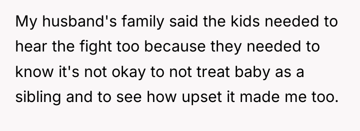 My husband's family said the kids needed to hear the...