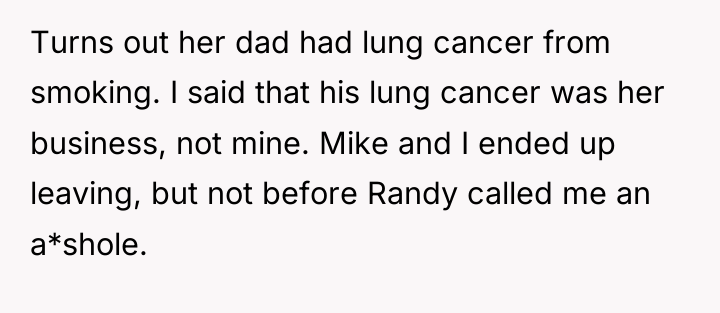 Turns out her dad had lung cancer from smoking. I...