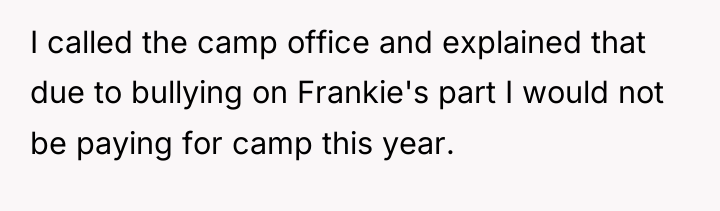 I called the camp office and explained that due to...