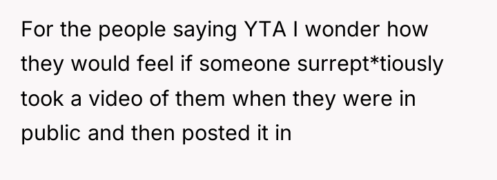 For the people saying YTA I wonder how they would...