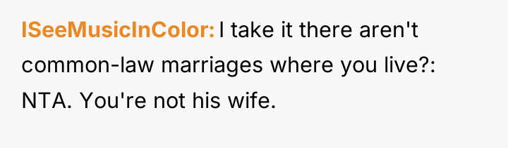 ISeeMusicInColor I take it there aren't common-law marriages where you...