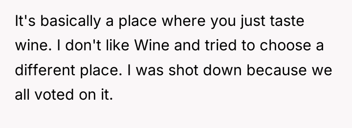 It's basically a place where you just taste wine. I...