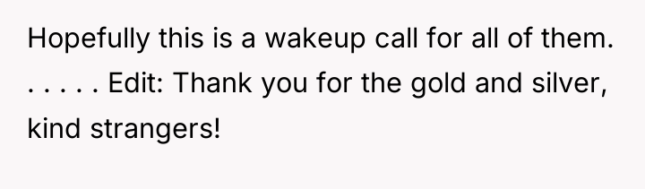 Hopefully this is a wakeup call for all of them....