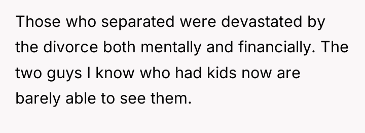 Those who separated were devastated by the divorce both mentally...