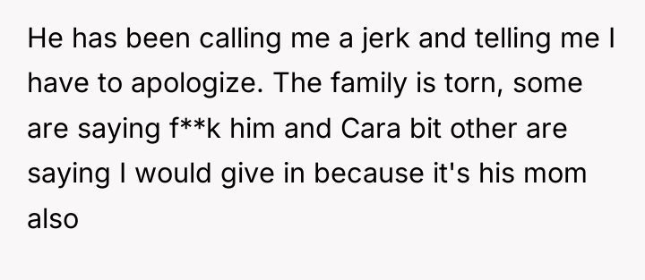 He has been calling me a jerk and telling me...